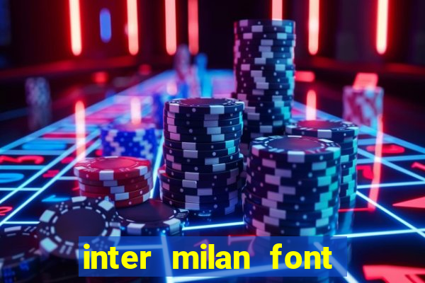 inter milan font free download